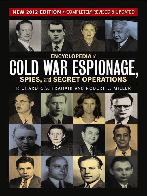 Title details for Encyclopedia of Cold War Espionage, Spies, and Secret Operations by Richard C.S. Trahair - Available